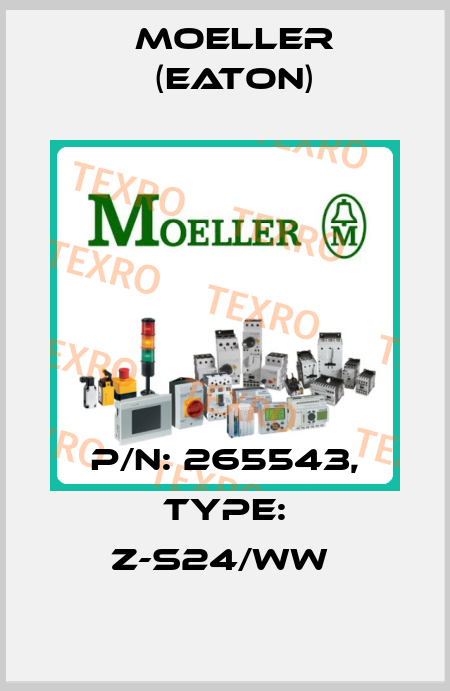 P/N: 265543, Type: Z-S24/WW  Moeller (Eaton)