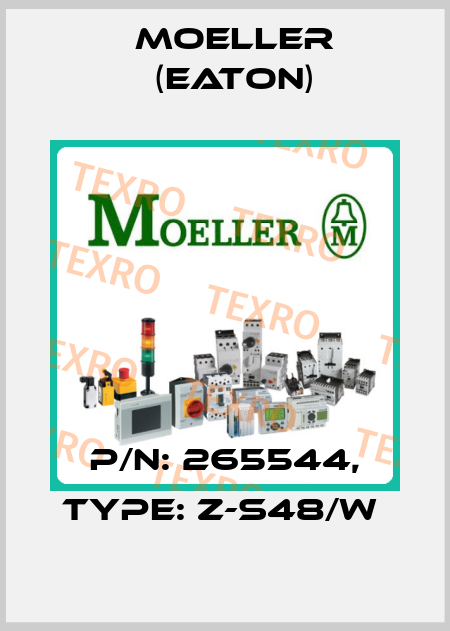 P/N: 265544, Type: Z-S48/W  Moeller (Eaton)