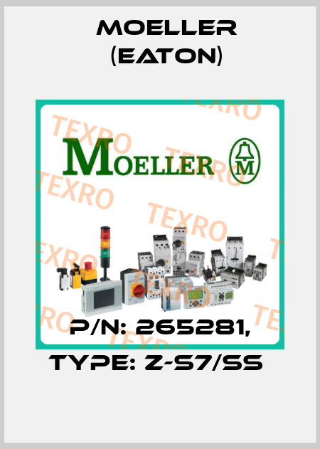 P/N: 265281, Type: Z-S7/SS  Moeller (Eaton)