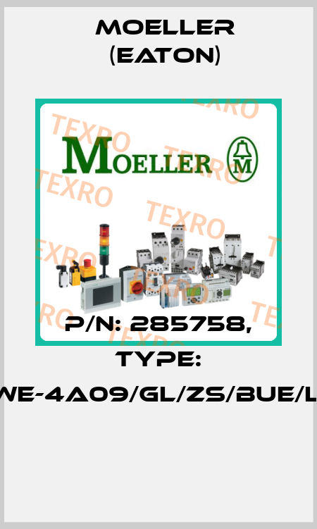 P/N: 285758, Type: NWE-4A09/GL/ZS/BUE/LEI  Moeller (Eaton)