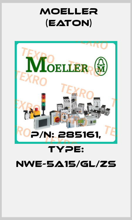 P/N: 285161, Type: NWE-5A15/GL/ZS  Moeller (Eaton)