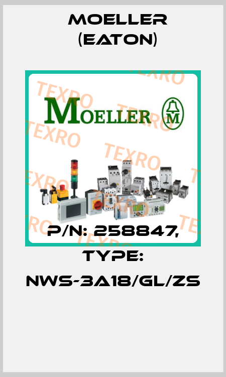 P/N: 258847, Type: NWS-3A18/GL/ZS  Moeller (Eaton)