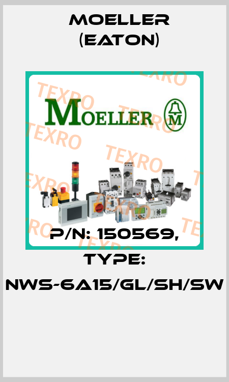 P/N: 150569, Type: NWS-6A15/GL/SH/SW  Moeller (Eaton)