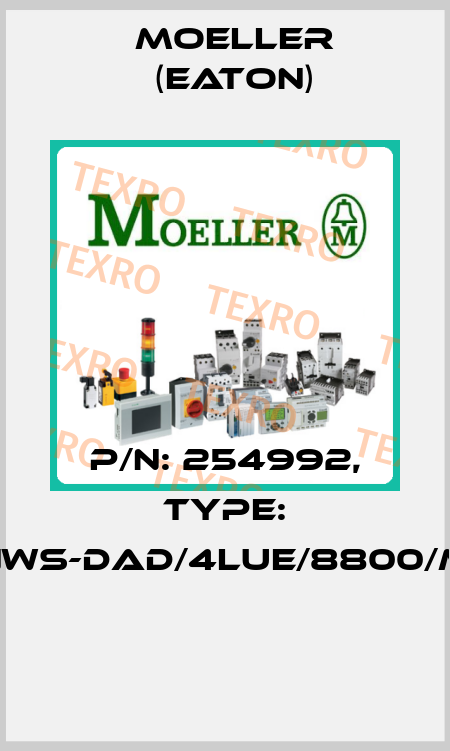 P/N: 254992, Type: NWS-DAD/4LUE/8800/M  Moeller (Eaton)