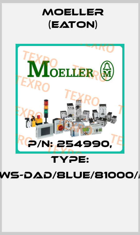 P/N: 254990, Type: NWS-DAD/8LUE/81000/M  Moeller (Eaton)