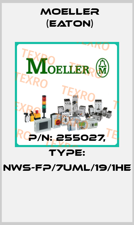 P/N: 255027, Type: NWS-FP/7UML/19/1HE  Moeller (Eaton)