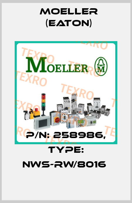 P/N: 258986, Type: NWS-RW/8016  Moeller (Eaton)