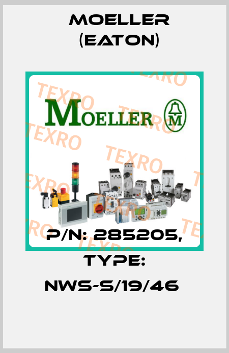 P/N: 285205, Type: NWS-S/19/46  Moeller (Eaton)