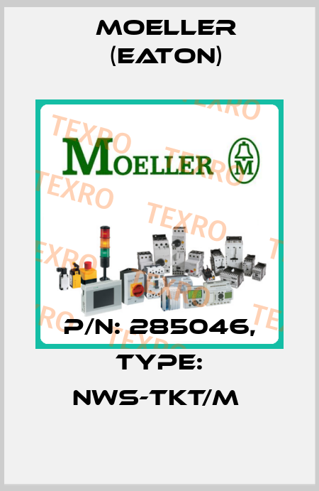 P/N: 285046, Type: NWS-TKT/M  Moeller (Eaton)