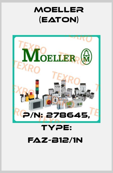 P/N: 278645, Type: FAZ-B12/1N  Moeller (Eaton)