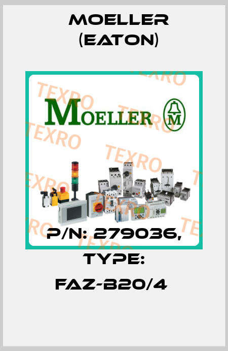 P/N: 279036, Type: FAZ-B20/4  Moeller (Eaton)