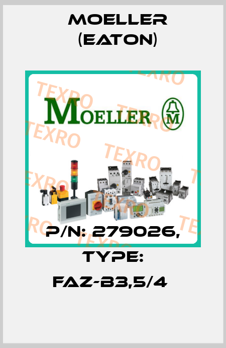 P/N: 279026, Type: FAZ-B3,5/4  Moeller (Eaton)
