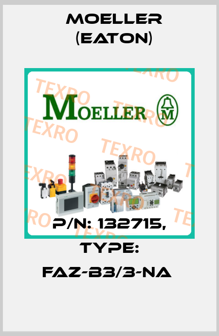 P/N: 132715, Type: FAZ-B3/3-NA  Moeller (Eaton)