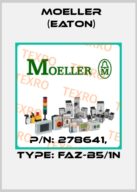 P/N: 278641, Type: FAZ-B5/1N Moeller (Eaton)