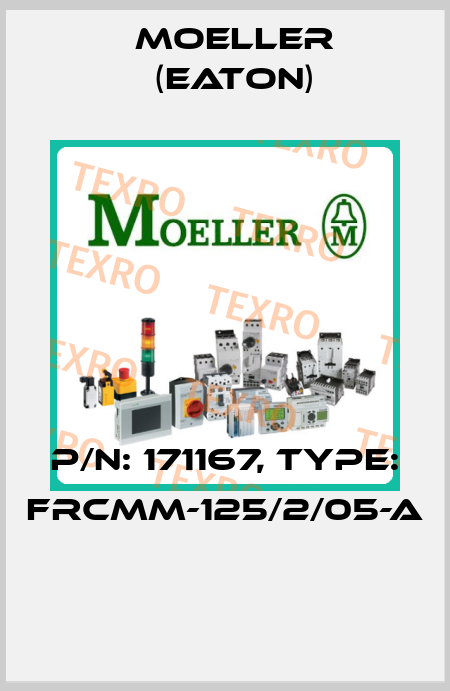 P/N: 171167, Type: FRCMM-125/2/05-A  Moeller (Eaton)
