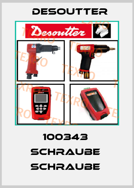 100343  SCHRAUBE  SCHRAUBE  Desoutter