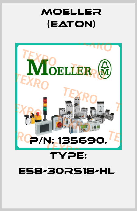 P/N: 135690, Type: E58-30RS18-HL  Moeller (Eaton)