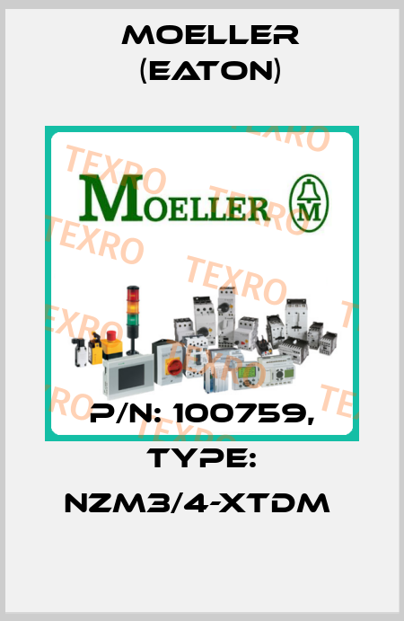 P/N: 100759, Type: NZM3/4-XTDM  Moeller (Eaton)