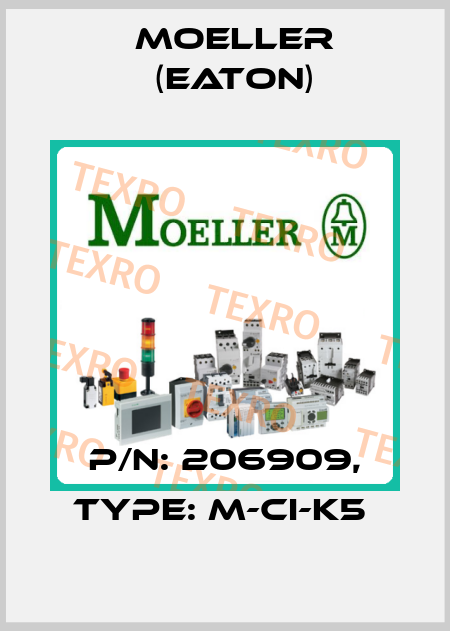 P/N: 206909, Type: M-CI-K5  Moeller (Eaton)