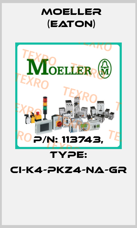 P/N: 113743, Type: CI-K4-PKZ4-NA-GR  Moeller (Eaton)