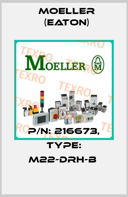 P/N: 216673, Type: M22-DRH-B  Moeller (Eaton)