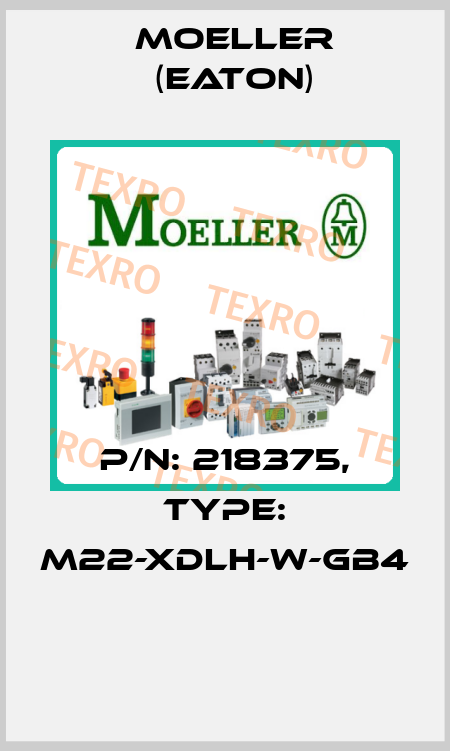 P/N: 218375, Type: M22-XDLH-W-GB4  Moeller (Eaton)