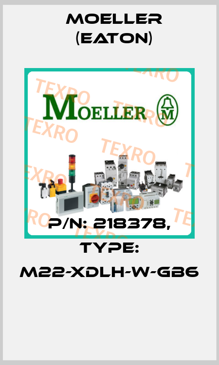 P/N: 218378, Type: M22-XDLH-W-GB6  Moeller (Eaton)