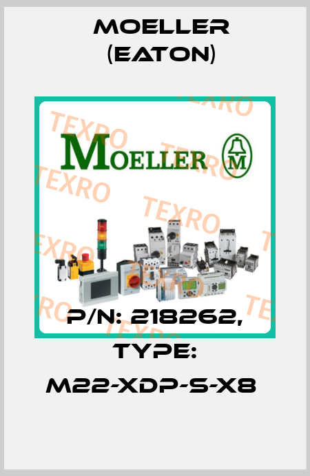 P/N: 218262, Type: M22-XDP-S-X8  Moeller (Eaton)