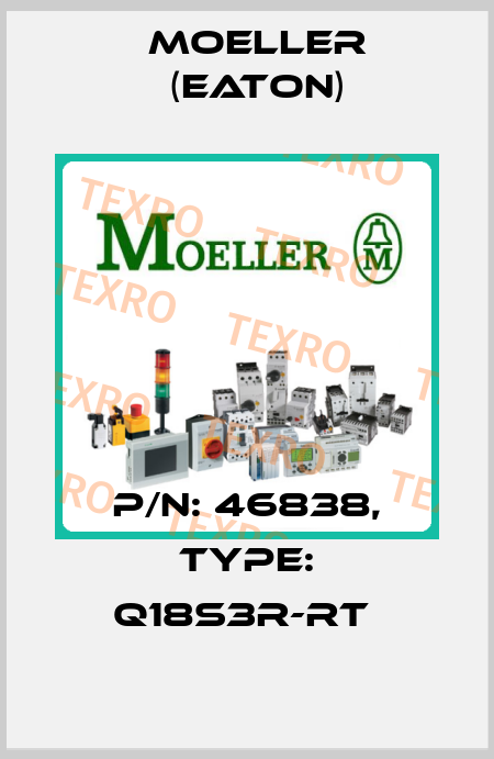 P/N: 46838, Type: Q18S3R-RT  Moeller (Eaton)