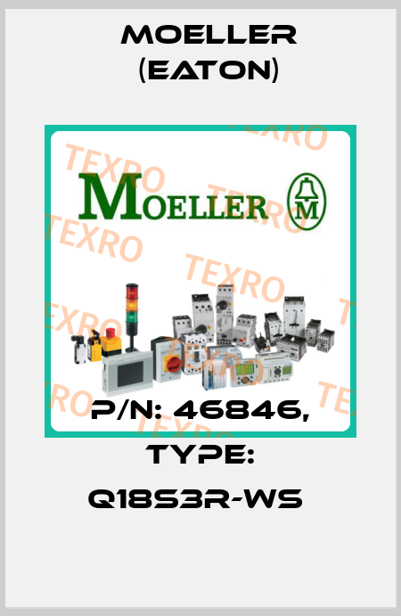 P/N: 46846, Type: Q18S3R-WS  Moeller (Eaton)