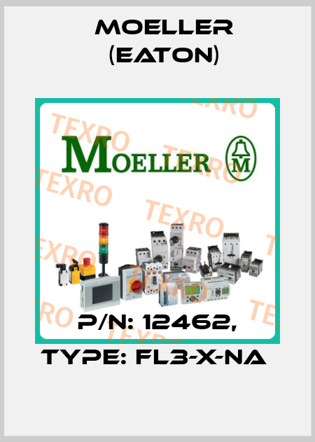 P/N: 12462, Type: FL3-X-NA  Moeller (Eaton)