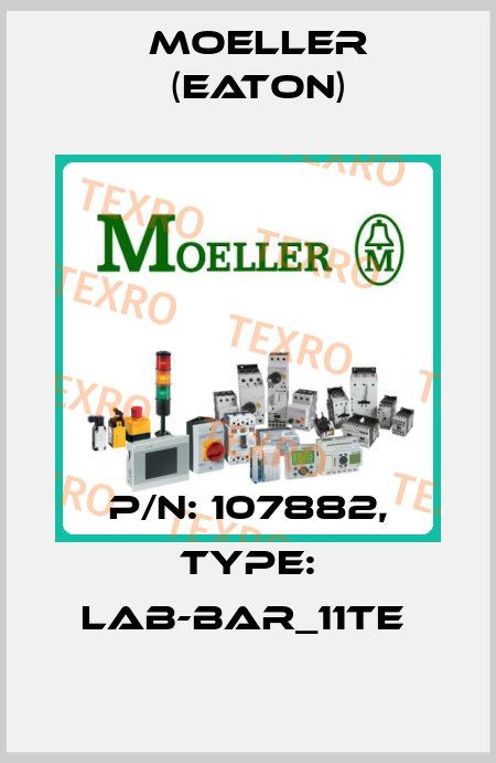 P/N: 107882, Type: LAB-BAR_11TE  Moeller (Eaton)