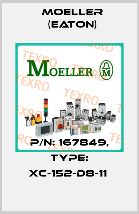 P/N: 167849, Type: XC-152-D8-11  Moeller (Eaton)