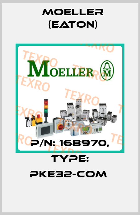 P/N: 168970, Type: PKE32-COM  Moeller (Eaton)