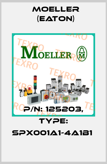 P/N: 125203, Type: SPX001A1-4A1B1  Moeller (Eaton)