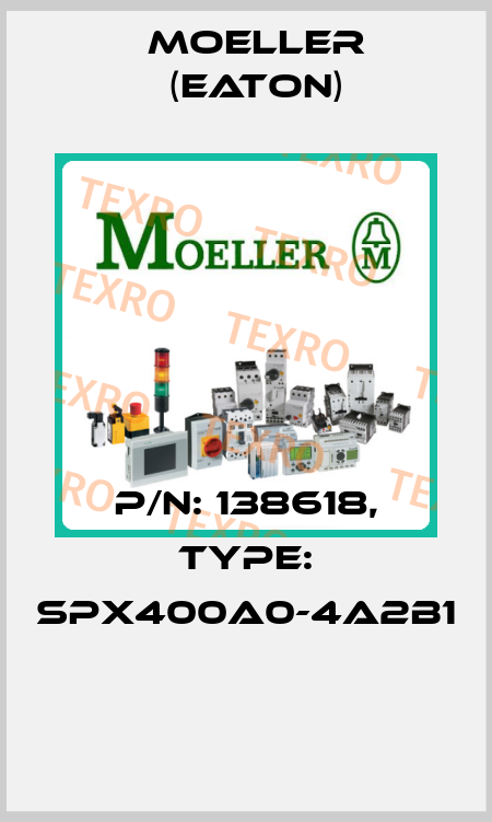 P/N: 138618, Type: SPX400A0-4A2B1  Moeller (Eaton)