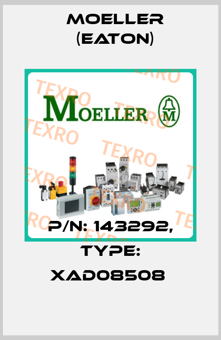 P/N: 143292, Type: XAD08508  Moeller (Eaton)