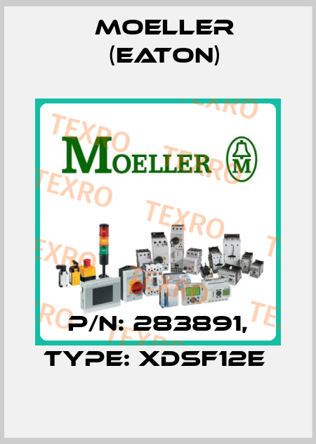 P/N: 283891, Type: XDSF12E  Moeller (Eaton)
