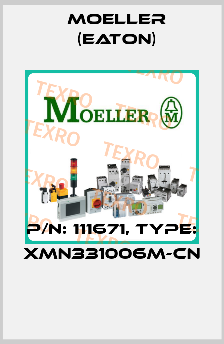 P/N: 111671, Type: XMN331006M-CN  Moeller (Eaton)