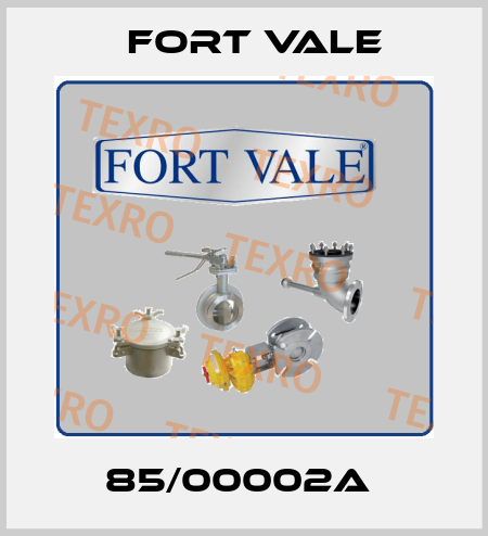 85/00002A  Fort Vale
