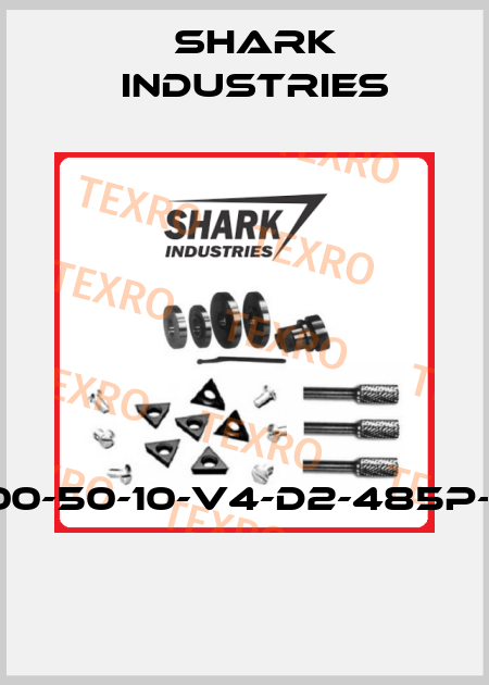 100-50-10-V4-D2-485P-X  Shark Industries