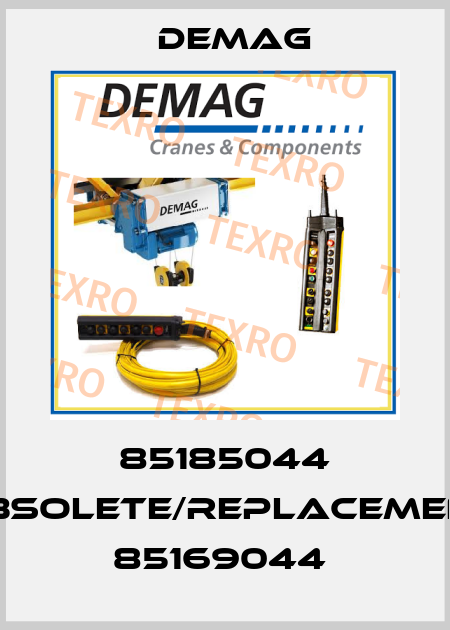 85185044 obsolete/replacement 85169044  Demag