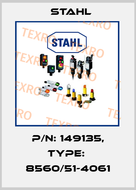 P/N: 149135, Type:  8560/51-4061 Stahl