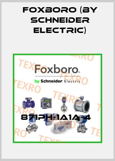 871PH-1A1A-4  Foxboro (by Schneider Electric)