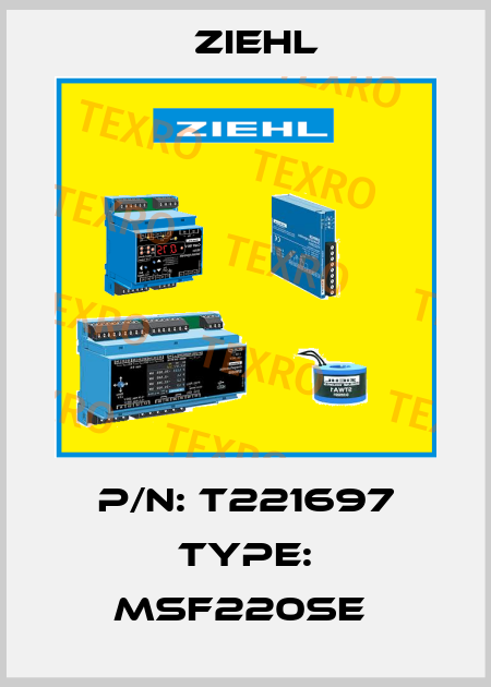 P/N: T221697 Type: MSF220SE  Ziehl