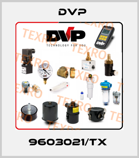 9603021/TX  DVP