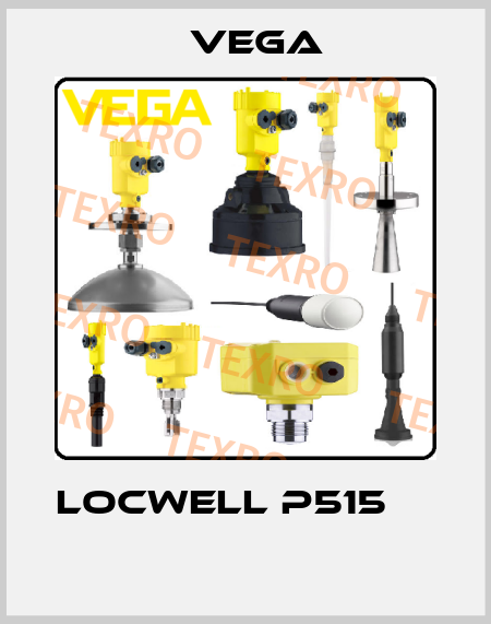  LOCWELL P515             Vega