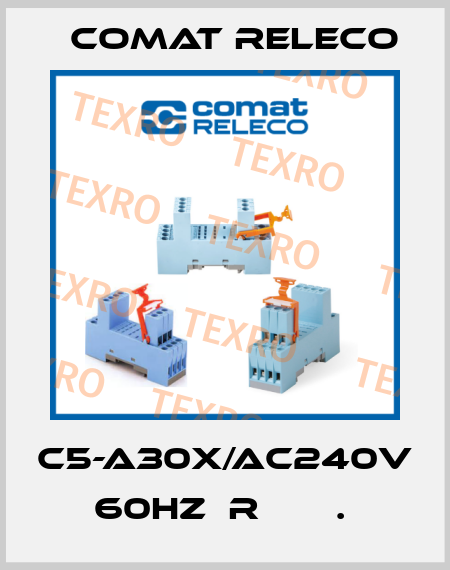 C5-A30X/AC240V 60HZ  R       .  Comat Releco
