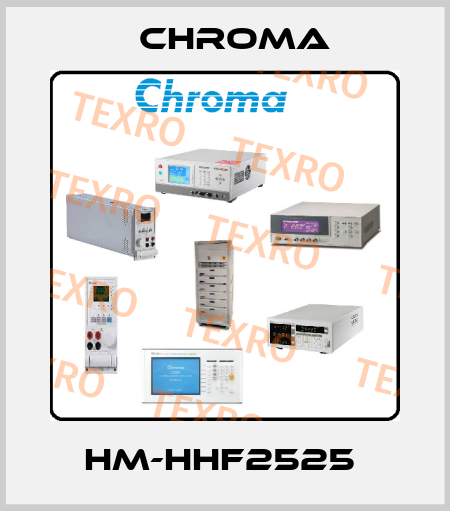 HM-HHF2525  Chroma