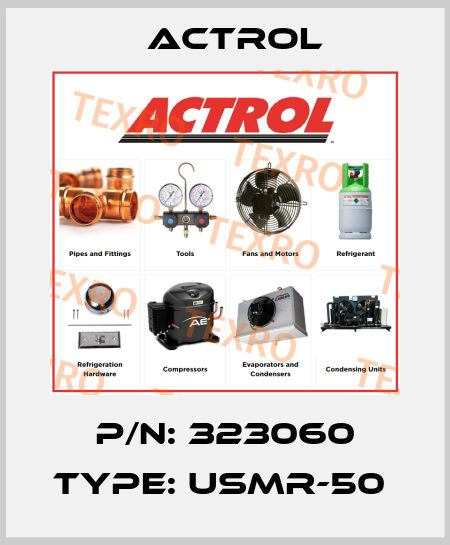 P/N: 323060 Type: USMR-50  Actrol